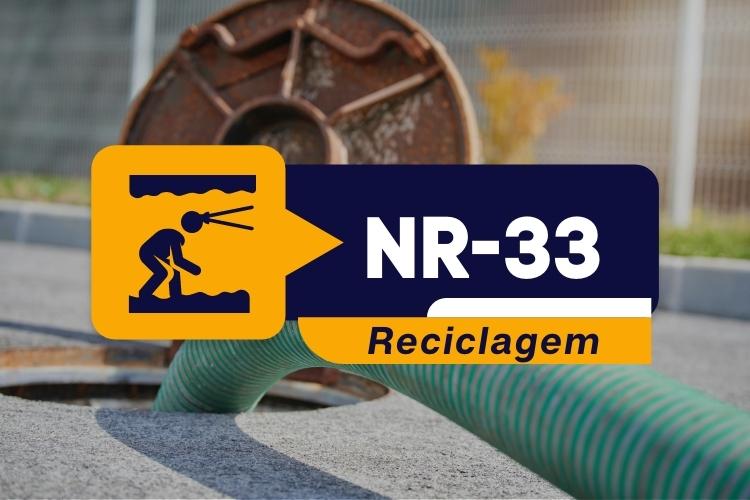NR 33 – Trabalhador Autorizado e Vigia – Reciclagem – Teórico
