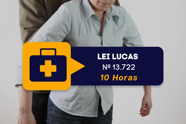 Lei Lucas nº 13.722 – Primeiros Socorros – 10 HORAS