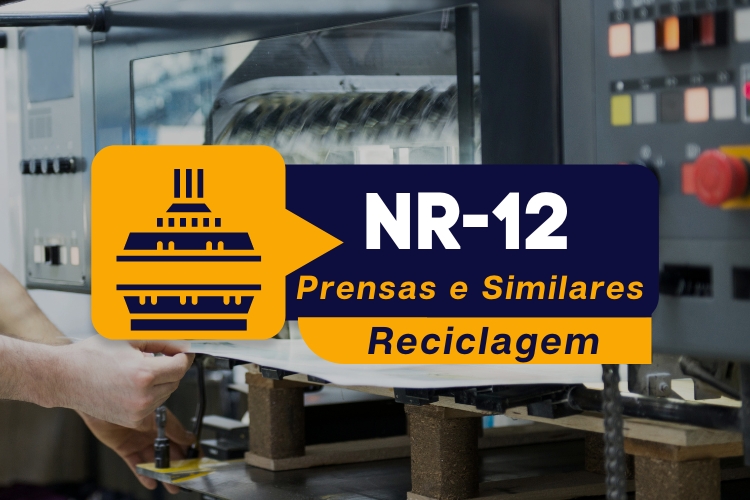 NR 12 – Máquinas e Equipamentos – Prensas e Similares – Reciclagem